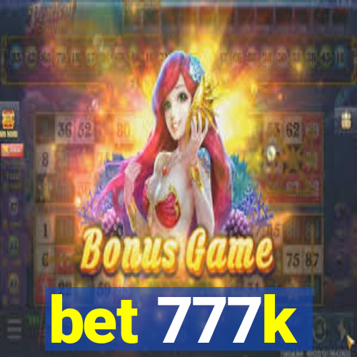 bet 777k